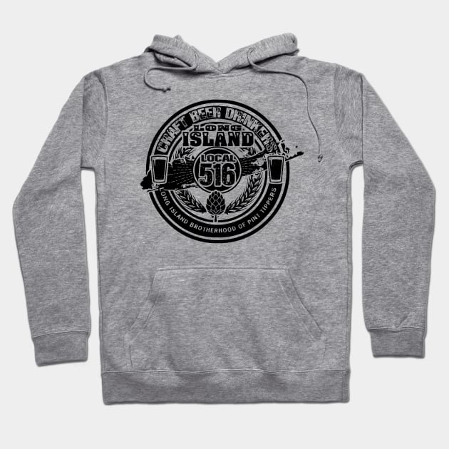 Long Island Craft Beer Drinkers Local 516 Hoodie by ATOMIC PASSION